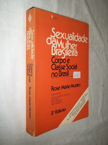 Livro - Sexualidade Da Mulher Brasileira - Rose Marie Muraro