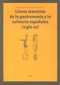 Lineas Maestras De Gastronomia Y La Culinaria Españolas ...