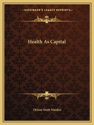 Libro Health As Capital - Marden, Orison Swett