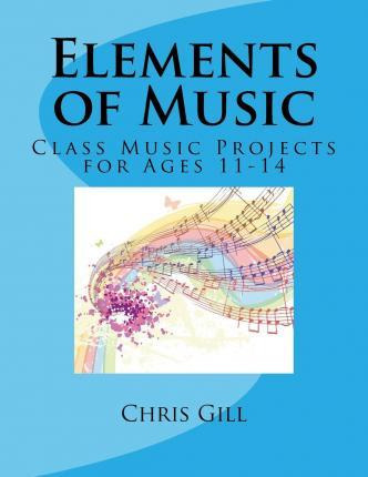 Libro Elements Of Music : Class Music Projects For Ages 1...