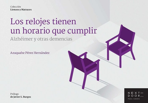 Los relojes tienen un horario que cumplir, de Pérez Hernández, Azuquahe. Editorial Next Door Publishers S.L., tapa blanda en español