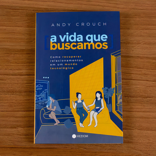 A Vida que Buscamos