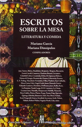 Escritos Sobre La Mesa: Literatura Y Comida