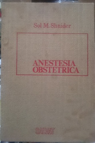 Anestesia Obstétrica - Sol M. Shnider&-.