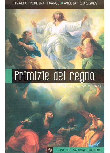 Primizie Del Regno Ed. 2: Não Aplica, de Médium: Divaldo Pereira Franco / Ditado por: Amélia Rodrigues. Não aplica, vol. Não Aplica. Editorial LEAL, tapa mole, edición não aplica en português, 2009