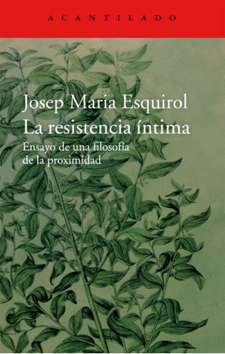   La Resistencia Íntima - Esquirol Calaf, Josep Maria