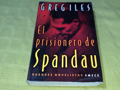 El Prisionero De Spandau - Greg Iles - Emecé