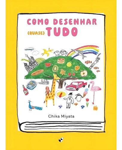 Como Desenhar (quase) Tudo, De Chika Miyata. Editorial Caixote, Tapa Mole, Edición 1ª Edição En Português, 2023