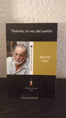 Titulares, La Voz Del Pueblo - Bernardo Carey
