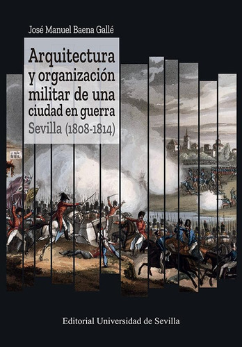 Arquitectura Y Organización Militar De Una Ciudad En Guerra.