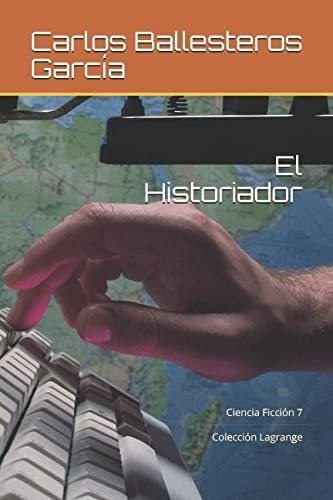 Libro: El Historiador (colección Lagrange) (spanish Edition)