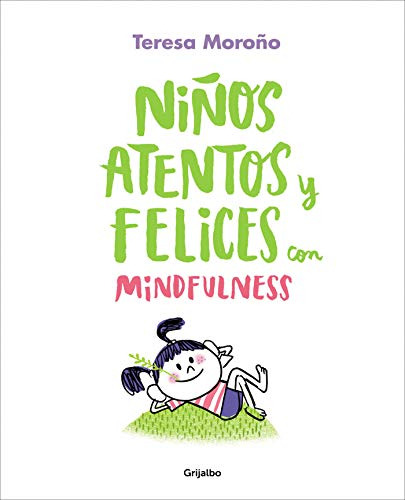 Niños Atentos Y Felices Con Mindfulness -crecer En Familia-