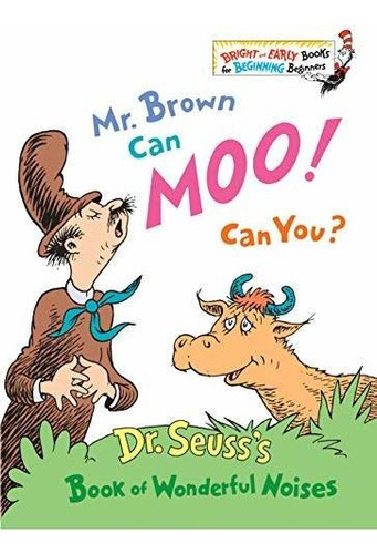 Mr Brown Can Moo! Can You?, De Dr Seuss. Editorial Random House Usa Inc, Tapa Dura En Inglés