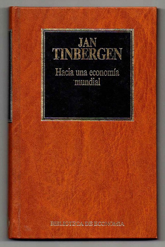 Hacia Una Economia Mundial - Jan Tinbergen (j)