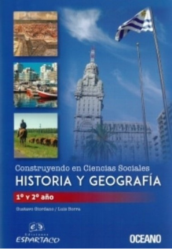 Construyendo En Ciencias Sociales Historia Y Geografia, De Gustavo Giordano. Editorial Espartaco En Español