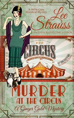 Libro Murder At The Circus : A 1920s Cozy Historical Myst...