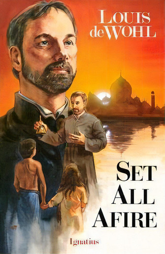 Set All Afire, De Louis De Wohl. Editorial Ignatius Press, Tapa Blanda En Inglés