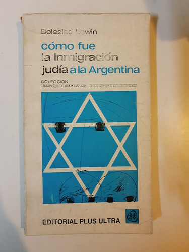 Como Fue La Inmigracion Judia A La Argentina - Lewin - L385