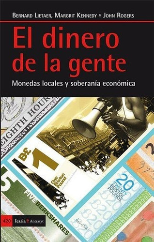 Dinero De La Gente, El - Bernard Lietaer