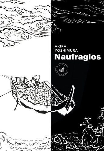 Naufragios, De Yoshimura, Akira. Editorial Marbot Ediciones, Tapa Blanda En Español