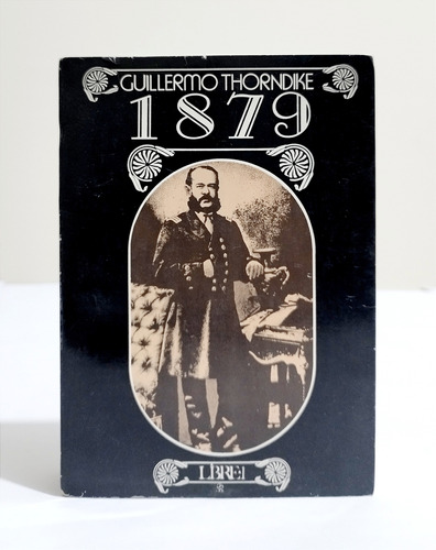  Guillermo Thorndike - 1879  / Primera Edición 