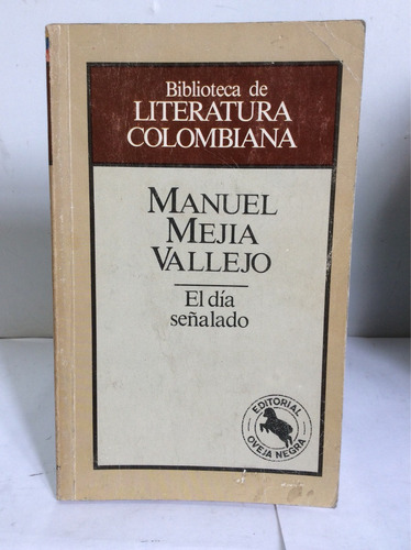 El Día Señalado - Manuel Mejía Vallejo - Lit Colombiana