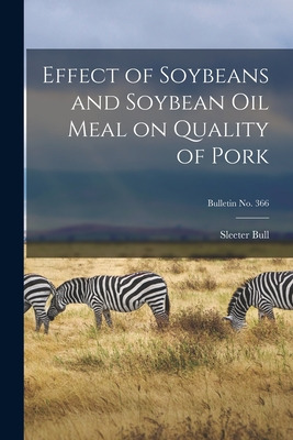 Libro Effect Of Soybeans And Soybean Oil Meal On Quality ...