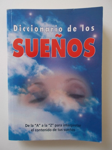 Diccionario De Los Sueños. De La A A La Z (Usado)