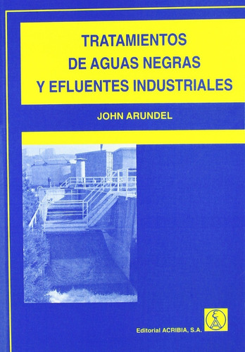 Tratamientos De Aguas Negras Y Efluentes Industriales