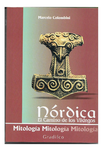 Mitología Nórdica, Marcelo Colombini, Editorial Gradifco.