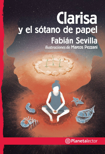 Clarisa Y El Sótano De Papel De Fabián Sevilla