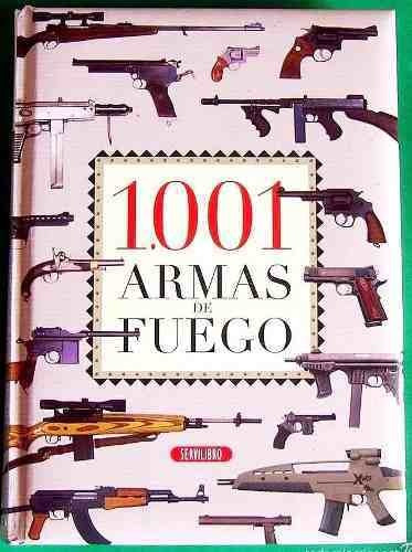 1001 Armas De Fuego Colt Ak47 Mauser Fusil Etc