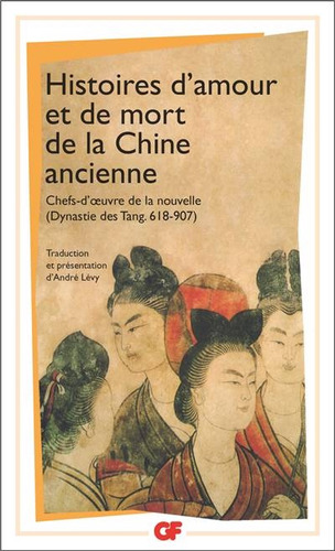 Histoires D'amour Et De Mort De La Chine Ancienne : Chefs D'