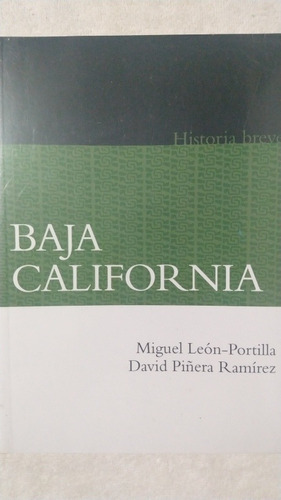 Baja California. Miguel León-portilla Y David Piñera Ramírez