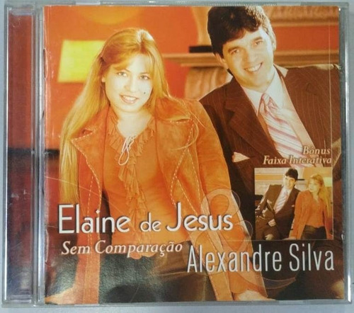 Cd Elaine De Jesus E Alexandre Silva Sem Comparação - Aa