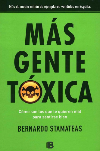 Libro: Mas Gente Toxica, Como Son Los Que Te Quieren Mal Par