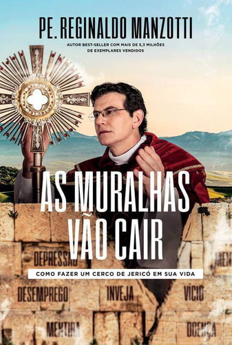 Livro As Muralhas Vão Cair - Padre Reginaldo Manzotti