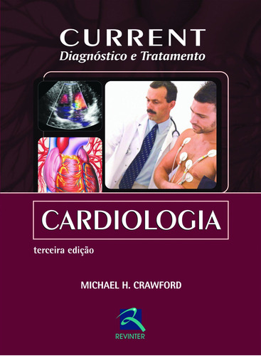 Current Cardiologia: Diagnóstico e Tratamento, de Crawford, Michael. Editora Thieme Revinter Publicações Ltda, capa mole em português, 2013