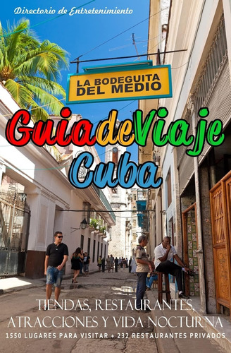 Libro: Guia De Viaje Cuba 2014: Tiendas, Restaurantes, Atrac