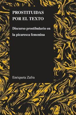 Libro Prostituidas Por El Texto - Enriqueta Zafra