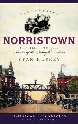 Libro Remembering Norristown: Stories From The Banks Of T...