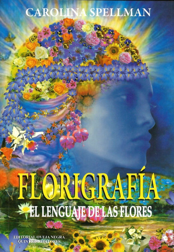 Imagen 1 de 2 de Florigrafia El Lenguaje De Las Flores - Carolina Spellman