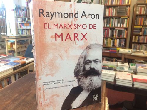 El Marxismo De Marx - Raymond Aron