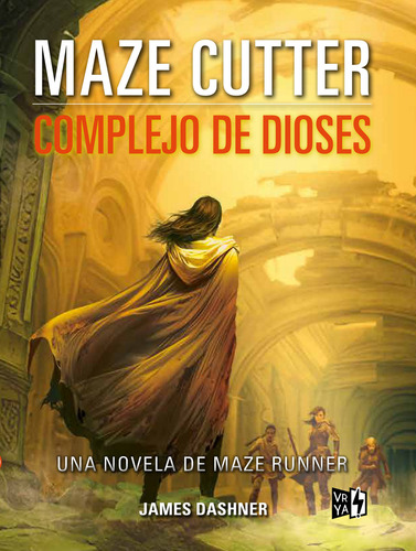 Maze cutter 2 complejo de dioses: Una novela de Maze Runner, de James Dashner. Serie Maze Cutter, vol. 2.0. Editorial VYRA, tapa blanda, edición 1.0 en español, 2023