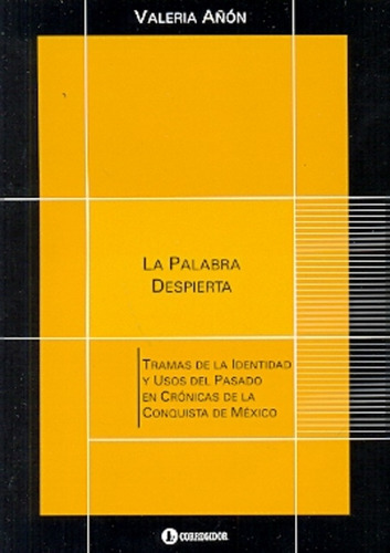 Palabra Despierta, La - Añon, Valeria