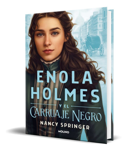 Enola Holmes, de Nancy Springer. Editorial Molino, tapa blanda en español, 2022