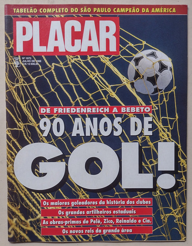 Revista Placar 1073 90 Anos De Gol Com Escudinhos (Usado)