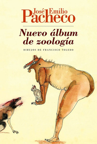 Nuevo álbum de zoología, de PACHECO JOSE EMILIO. Editorial Ediciones Era en español, 2013