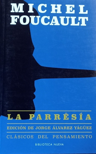 La Parresia. Foucault.