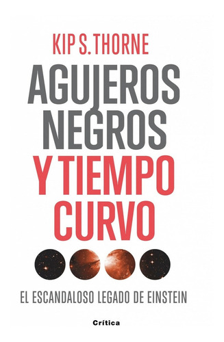 Libro Agujeros Negros Y Tiempo Curvo - Thorne, Kip S.